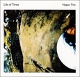 NYPAN TRIO - LIFE OF THREE (Compact Disc)