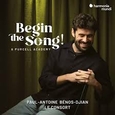 BENOS, PAUL-ANTOINE - BEGIN THE SONG! (Compact Disc)