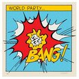 WORLD PARTY - BANG! =REISSUE= (Compact Disc)