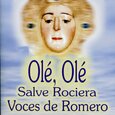 VOCES DE ROMERO - SALVE ROCIERA , OLÉ OLÉ (Compact Disc)