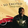 NOOKS, GEORGE - SO EXCITED (Compact Disc)