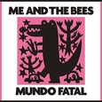 ME AND THE BEES - MUNDO FATAL (Compact Disc)