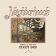 HOOD, ERNEST - NEIGHBORHOODS (Disco Vinilo LP)