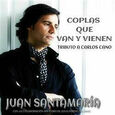 SANTAMARIA, JUAN - COPLAS QUE VAN Y QUE VIENEN (Compact Disc)