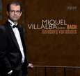 VILLALBA, MIQUEL - BACH: GOLDBERG VARIATIONS (Compact Disc)
