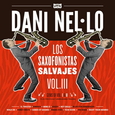 NEL-LO, DANI - SAXOFONISTAS SALVAJES 3 -HQ- (Disco Vinilo LP)