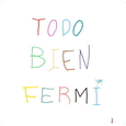 FERMI - TODO BIEN -HQ- (Disco Vinilo LP)