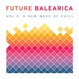 VARIOS ARTISTAS - FUTURE BALEARICA 2 (Compact Disc)