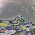 STICK IN THE WHEEL - HOLD FAST (Compact Disc)