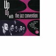 JAZZ CONVENTION - UP UP WITH THE JAZZ..  (Compact Disc)