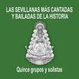 VARIOS ARTISTAS - SEVILLANAS MAS CANTADAS Y BAILADAS DE HISTORIA (Compact Disc)