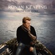 KEATING, RONAN - BRING YOU HOME (Compact Disc)