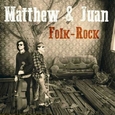 MATTHEW & JUAN - FOLK-ROCK (Compact Disc)