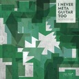 VARIOS ARTISTAS - I NEVER META GUITAR TOO (Compact Disc)