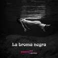 BROMA NEGRA - JOYAS DE PRINCESAS MUERTAS (Compact Disc)
