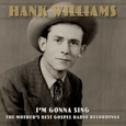 WILLIAMS, HANK - I'M GONNA SING -DELUXE- (Compact Disc)
