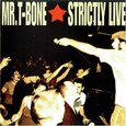 MR. T-BONE - STRICTLY LIVE! (Compact Disc)
