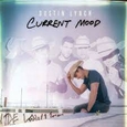 DUSTIN LYNCH - CURRENT MOOD (Compact Disc)
