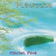 PEPE, MICHEL - PLENITUDE (Compact Disc)
