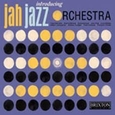 JAH JAZZ ORCHESTRA - INTRODUCING (Compact Disc)