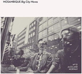 MOSAMBIQUE - BIG CITY MOVES -DIGISLEE- (Compact Disc)