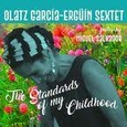 GARCIA-ERGUIN, OLATZ - STANDARDS OF MY CHILDHOOD (Compact Disc)