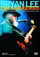 LEE, BRYAN - LIVE & DANGEROUS (Digital Video -DVD-)