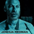 REDMAN, JOSHUA - WORDS FALL SHORT (Compact Disc)