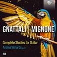 GNATTALI, RADAMES - MIGNONE: COMPLETE STUDIES FOR GUITAR (Compact Disc)