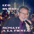 RUBIO, LEO - SUMATE A LA FIESTA! (Compact Disc)