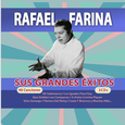 FARINA, RAFAEL - SUS GRANDES EXITOS (Compact Disc)