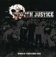 ROUGH JUSTICE - WORTH FIGHTING FOR (Compact Disc)