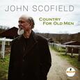 SCOFIELD, JOHN - COUNTRY FOR OLD MEN (Compact Disc)
