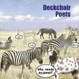 DECKCHAIR POETS - WHO NEEDS PYJAMAS (Compact Disc)