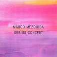 MEZQUIDA, MARCO - ORRIUS CONCERT (Compact Disc)
