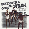 VARIOS ARTISTAS - BRITXOTICA! GOES WILD! (Disco Vinilo LP)