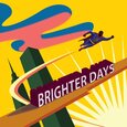 BRIGHTER DAYS - BRIGHTER DAYS (Compact Disc)