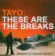 VARIOS ARTISTAS - THESE ARE THE BREAKS/TAYO (Compact Disc)