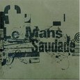 LE MANS - SAUDADE (Compact Disc)