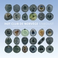 HOT CLUB DE NORVEGE - STARDUST (Compact Disc)