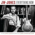 JW-JONES - EVERYTHING NOW (Compact Disc)