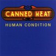 CANNED HEAT - HUMAN CONDITION (Compact Disc)