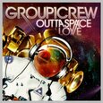 GROUP 1 CREW - OUTTA SPACE LOVE (Compact Disc)