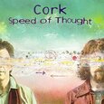 CORK - SPEED OF THOUGHT (Compact Disc)