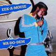 EEK-A-MOUSE - WA-DO-DEM (Compact Disc)
