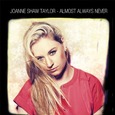 TAYLOR, JOANNE SHAW - ALMOST ALWAYS NEVER (Compact Disc)