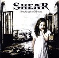 SHEAR - BREAKING THE SILENCE (Compact Disc)