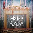 MS MR - SECONDHAND RAPTURE (Compact Disc)