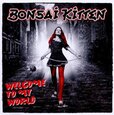 BONSAI KITTEN - WELCOME TO MY WORLD (Compact Disc)