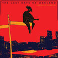 FANTASTIC NEGRITO - LAST DAYS OF OAKLAND (Compact Disc)